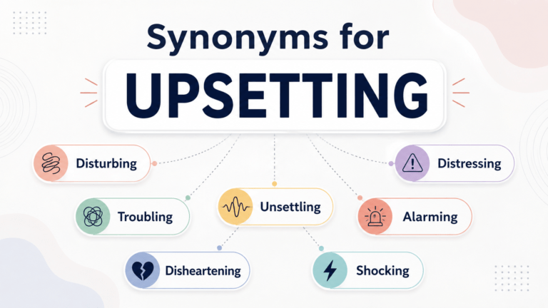 synonyms for upsetting